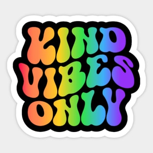 Kind Vibes Only - Colorful Positive Vibes Design Sticker